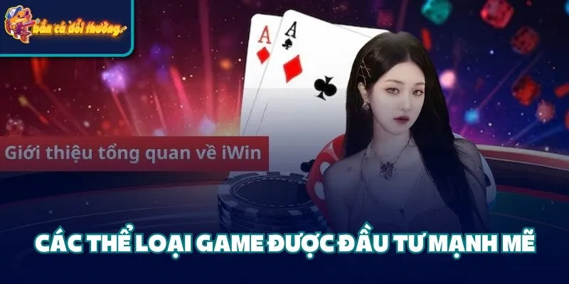 Các thể loại game được đầu tư mạnh mẽ 